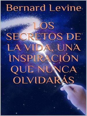 cover image of Los secretos de la vida, una inspiración que nunca olvidarás